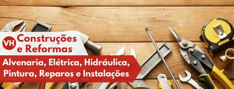 VH Construções e Reformas | Serviços Gerais | (47) 99772-4912